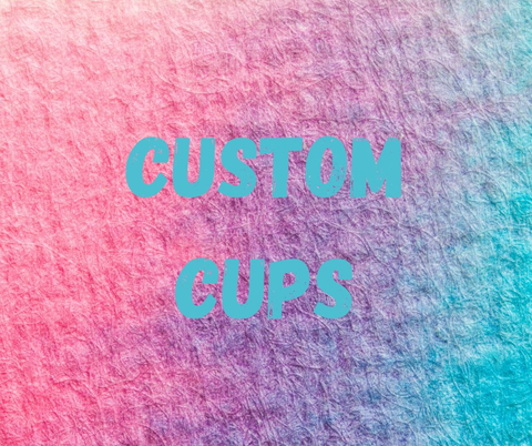 Custom Cups