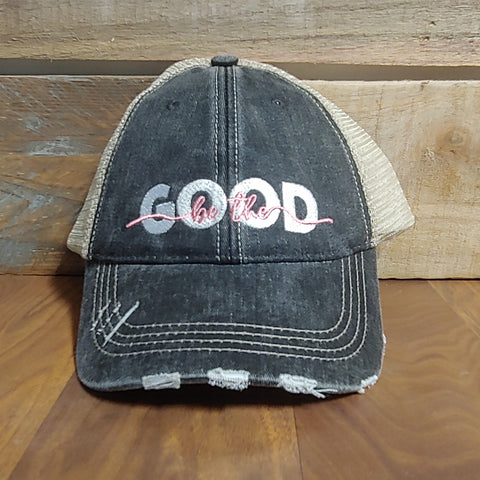 Be The Good Graphic Hat